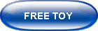 1 FREE TOY WITH YOUR ORDER !